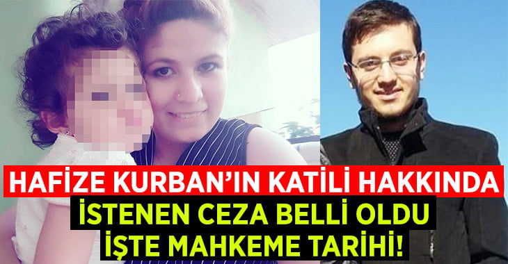 Hafize Kurban’ın katili için istenen ceza belli oldu