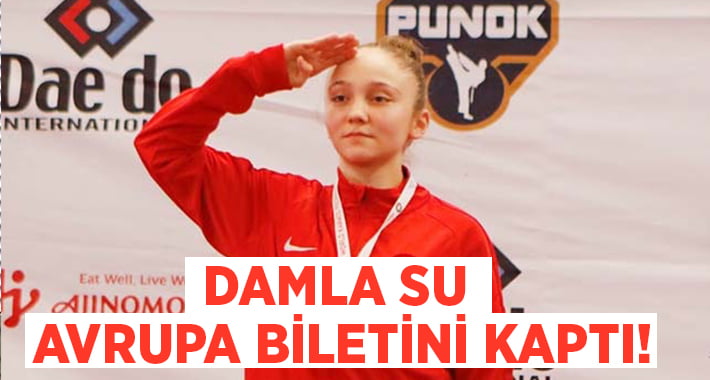 Damla Su Türemen Avrupa biletini kaptı!