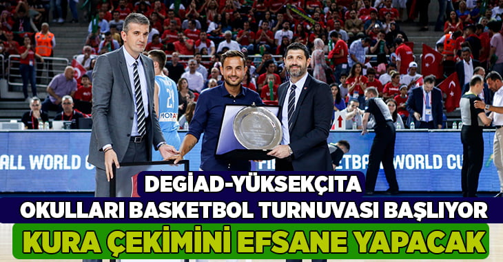 DEGİAD- Yüksekçıta Okullar Arası Basketbol Turnuvası başlıyor