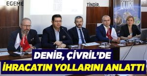 DENİB, Çivril’de sanayicilere ihracat yapmanın yollarını anlattı