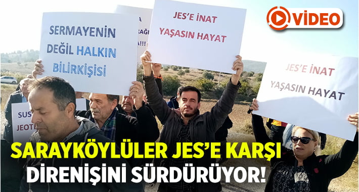 Denizli Sarayköy’de köylüler JES direnişini sürdürüyor!