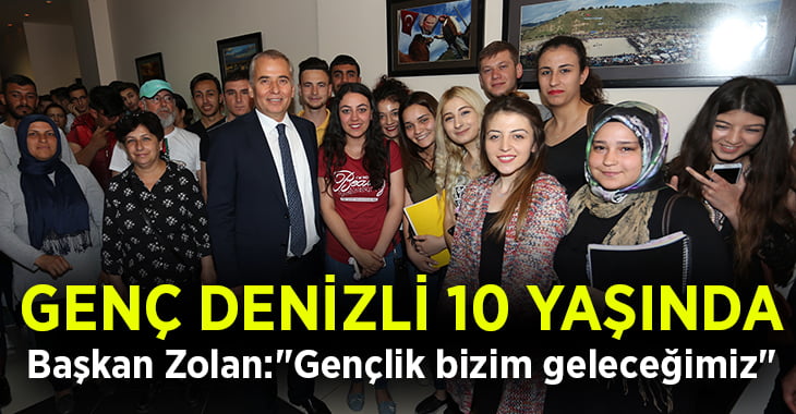 Genç Denizli 10 yaşında