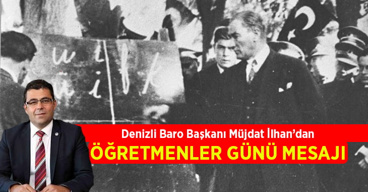 Denizli Baro Başkanı Müjdat İlhan’dan Öğretmenler Günü mesajı