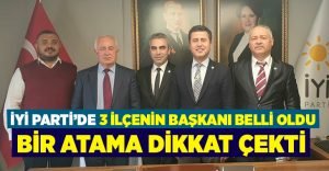 İYİ Parti Denizli’de 3 ilçe başkanı belirlendi