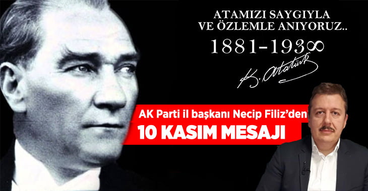 Necip Filiz’den 10 Kasım measjı