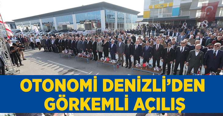 OTONOMİ Denizli’den görkemli açılış!