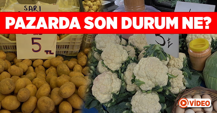 Denizli’de pazarda son durum ne?