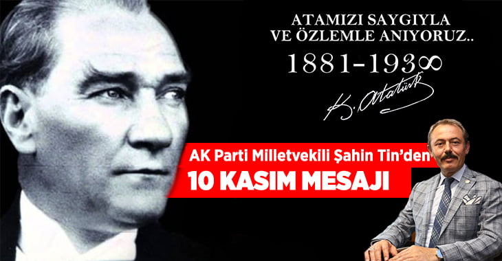 Şahin Tin’den 10 Kasım mesajı