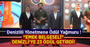 Denizlili Yönetmene Ödül Yağmuru !