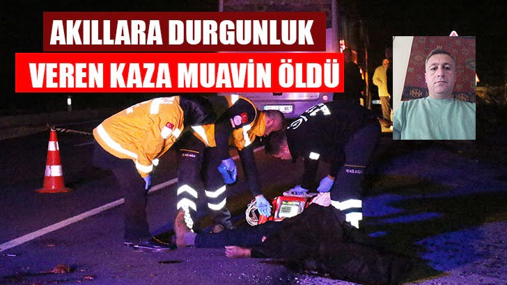 Akıllara durgunluk veren kaza: 1 ölü