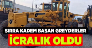 Buldan Belediyesinin kaybettiği greyderler icralık oldu