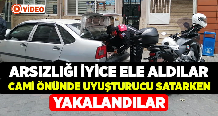 Denizli’de cami önünde uyuşturucu ticareti