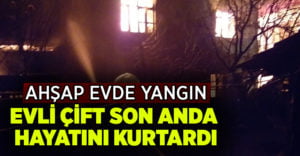 Denizli’de ev yangını, evli çift son anda hayatını kurtardı