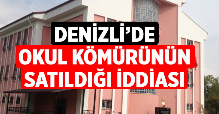 Denizli’de okulun kömürünün satıldığı iddiası