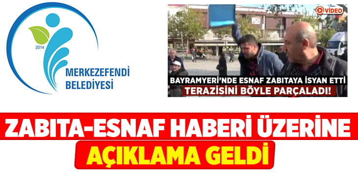 Merkezefendi Belediyesi’nden zabıta-esnaf tartışması hakkında açıklama