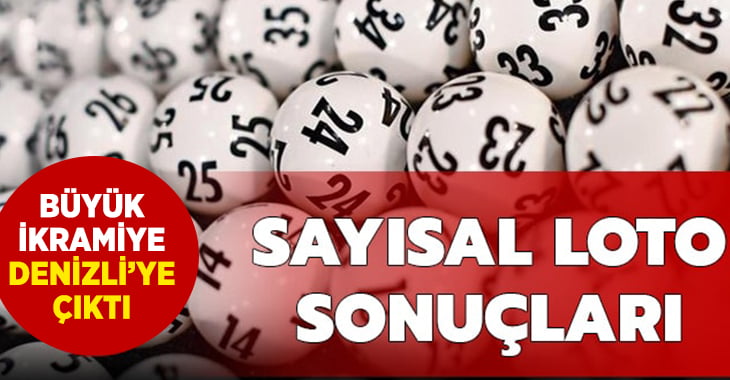 Sayısal Loto’da büyük ikramiye Denizli’ye çıktı