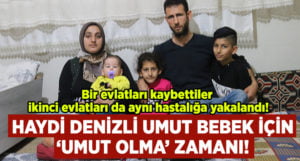 Bir çocuklarını hastalığa kurban vermişlerdi, ikincisi de aynı hastalığa yakalandı!