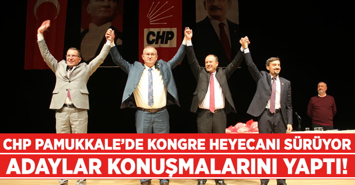 CHP Pamukkale’de seçim heyecanı devam ediyor, konuşmalar yapıldı