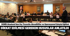 DENİB Akademi’den Dış Ticarette Akreditifler ve Operasyonel İşleyişi Eğitimi