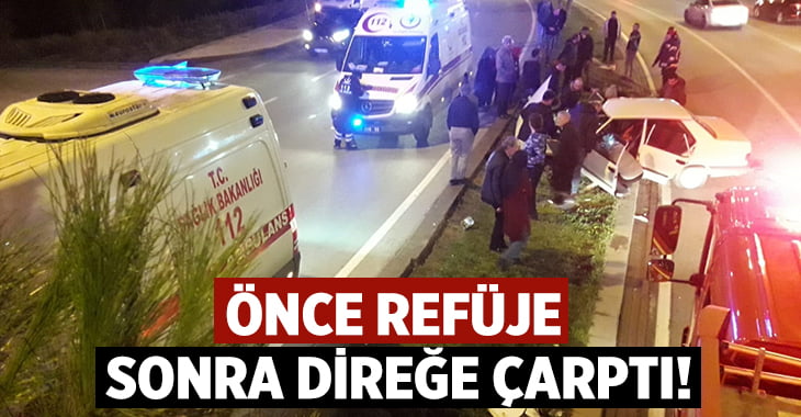 Denizli’de refüje giren otomobil direğe çarparak durabildi!