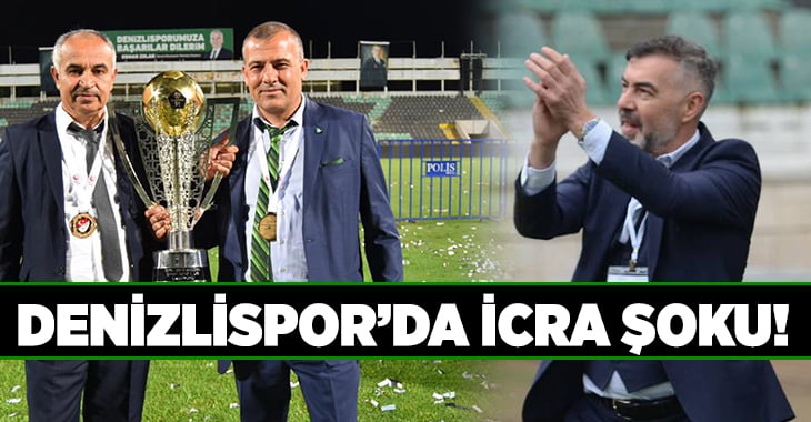 Denizlispor’a icra şoku