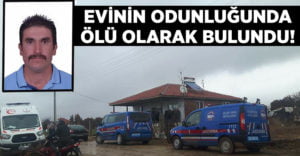 Evinin odunluğunda ölü bulundu!