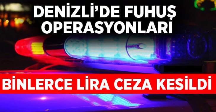 Denizli’de fuhuş operasyonu