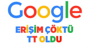 Google çöktü, ilk açıklama geldi