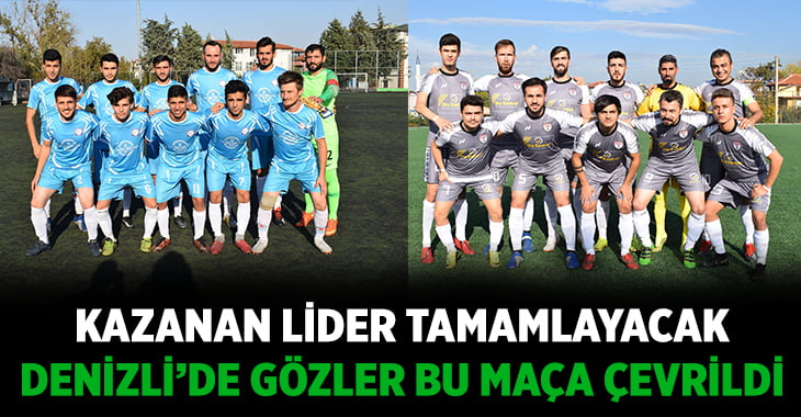 Denizli’de gözler o maça çevrildi