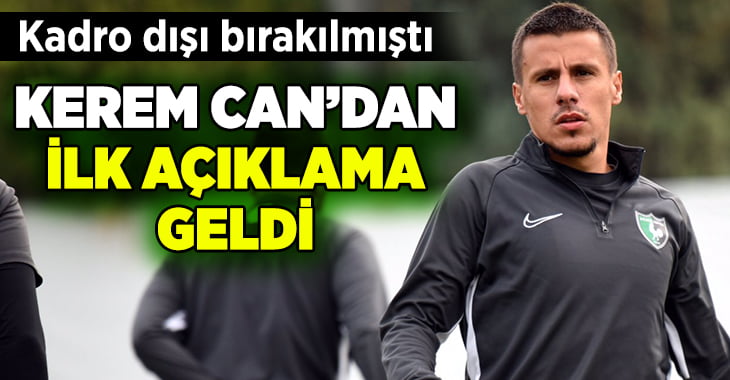 Kerem Can’dan İlk Açıklama Bunu Hak Etmedim