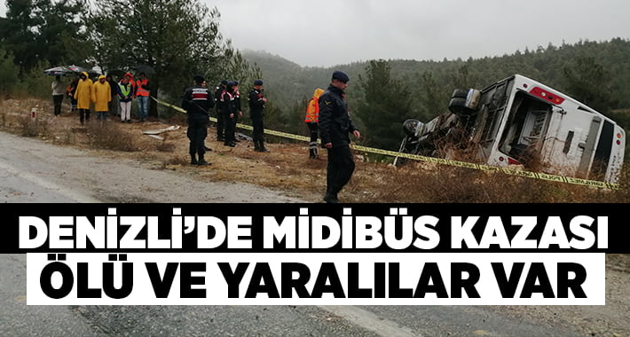 Denizli midibüs kazası, ölü ve yaralılar var