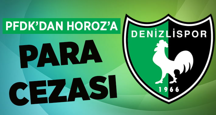 PFDK’dan Denizlispor’a ceza