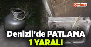 Denizli’de patlama: 1 yaralı