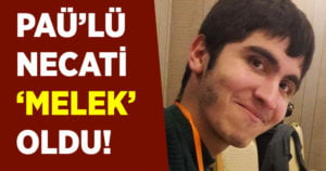 PAÜ’lü Necati ‘melek’ oldu