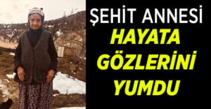 Denizli’de şehit annesi yaşamını yitirdi