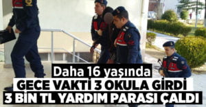 3 okula giren şahıs 3 bin TL yardım parası çaldı