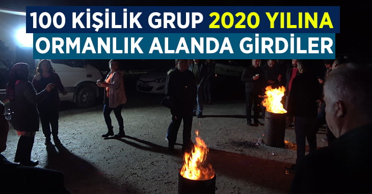 Denizli’de 100 kişi yeni yıla ormanlık alanda girdi