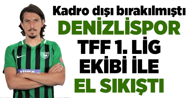 Denizlispor, TFF 1. Lig ekibi ile Mehmet Akyüz için el sıkıştı