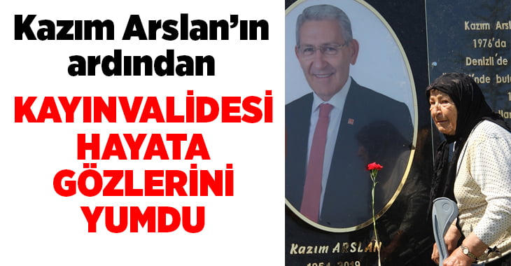 Kazım Arslan’ın kayınvalidesi hayatını kaybetti