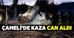 Çameli’de kaza can aldı