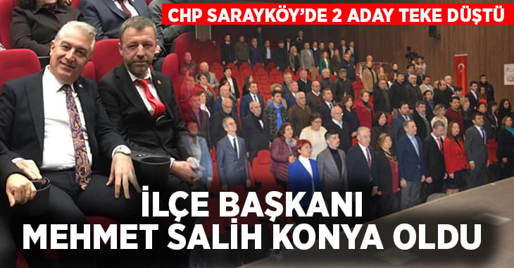 CHP Sarayköy’de tek adaylı seçimde Başkan Mehmet Salih Konya