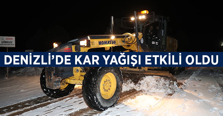 Denizli’de kar yağışı etkili oldu