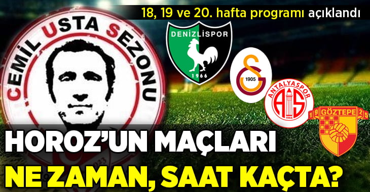 Süper Lig’de 3 haftalık program açıklandı… Galatasaray – Denizlispor maçı ne zaman, saat kaçta?