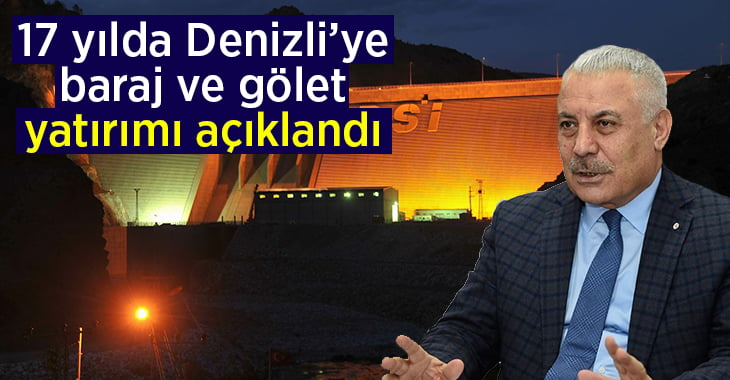 DSİ son 17 yılda Denizli’ye baraj ve gölet yatırımı açıklandı