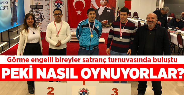 Görme engelli bireyler satranç turnuvasında buluştu