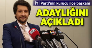 İYİ Parti’nin kurucu ilçe başkanı Süpçin adaylığını açıkladı