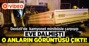 Minibüsle çarpışan kamyonetin evin balkonuna çarpıp alev alması güvenlik kamerasında