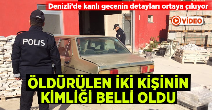 Öldürülen iki kişinin kimlikleri belli oldu