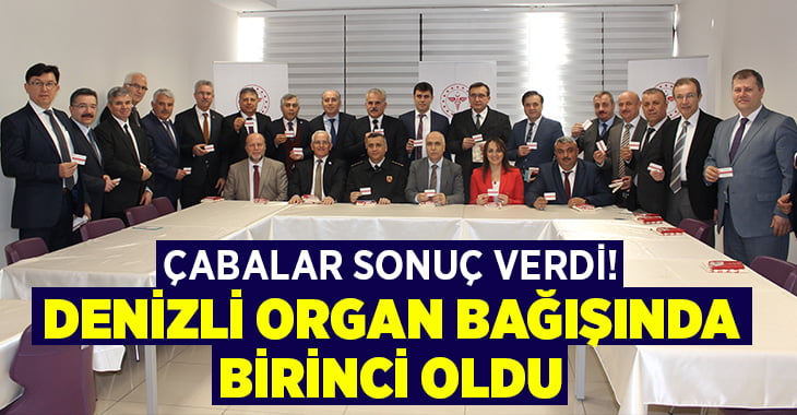 Denizli 2019’da organ bağışında birinci oldu