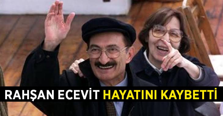 Rahşan Ecevit hayatını kaybetti